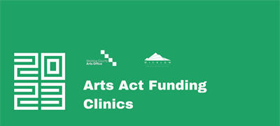 Arts Act Funding Clinics
