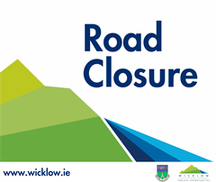 Temporary Road Closure - L5723 – Glenside Road, Wicklow Town, Co. Wicklow