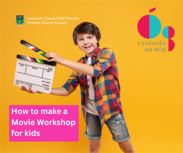 "How To Make A Movie" workshops for kids