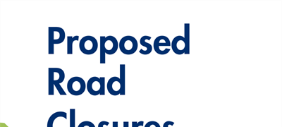 Notice of Proposed Road Closures