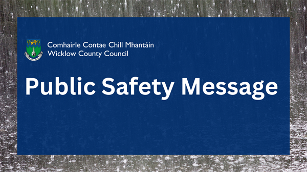 Public Safety Message - Met Éireann Yellow Rain Warnings