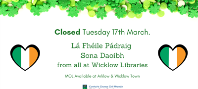 St. Patrick's Day 2026 - All Libraries Closed.