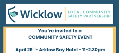 Free Community Safety Event 29th April in the Arklow Bay Hotel