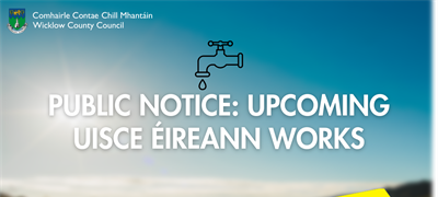 Public Notice: Uisce Éireann Water Infrastructure Works due to take place over August...