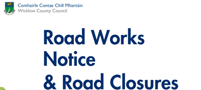 List of Road Works Notices | 10th - 16th August 2026